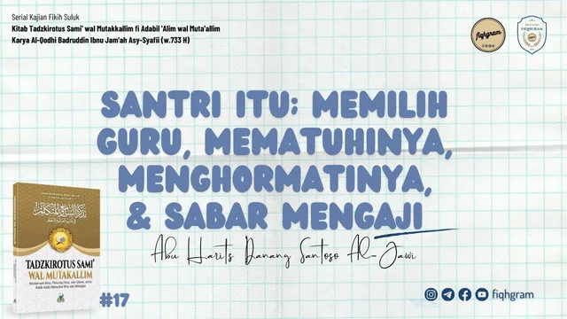 Santri Itu; Memilih Guru, Menghormati, Mematuhi, Sabar Mengaji