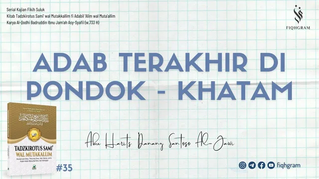 Adab Terakhir Dalam Madrasah - Khatam