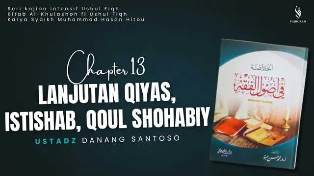 Lanjutan Qiyas, Istishab, & Qoul Shohabiy