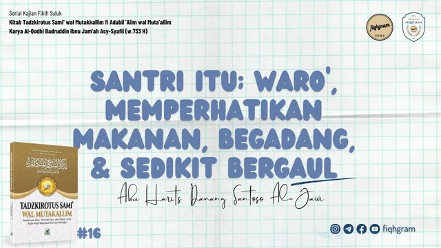 Santri Itu; Waro', Memperhatikan Makanan, Begadang, Sedikit Bergaul